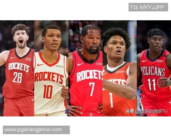 火箭队表现出色若能引入朱霍勒迪将更具竞争力