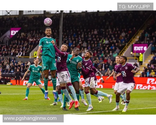 帕克率领伯恩利客场战平利物浦终结上次惨败的阴影 帕克率领伯恩利客场战平利物浦终结上次惨败的阴影